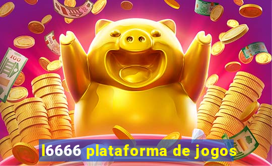 l6666 plataforma de jogos